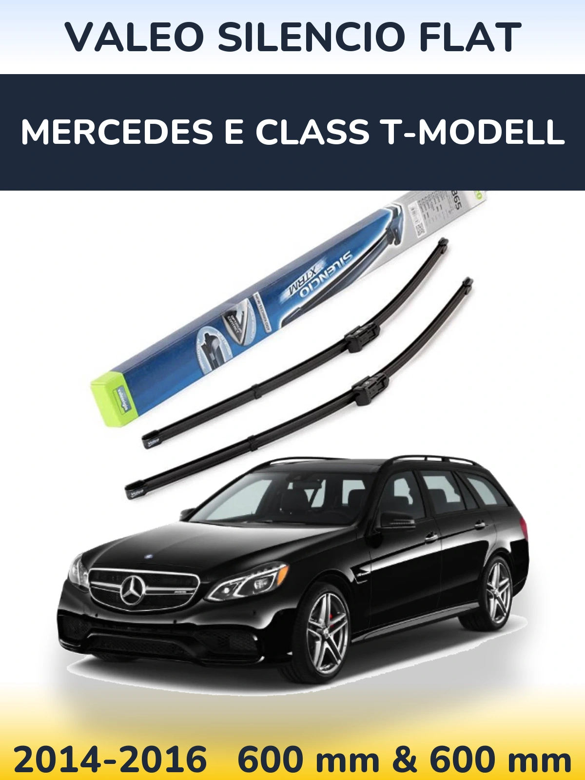 Front wiper blade set Valeo Silencio Flat 600 & 600 mm for Mercedes E Class T-Modell 2014-2016