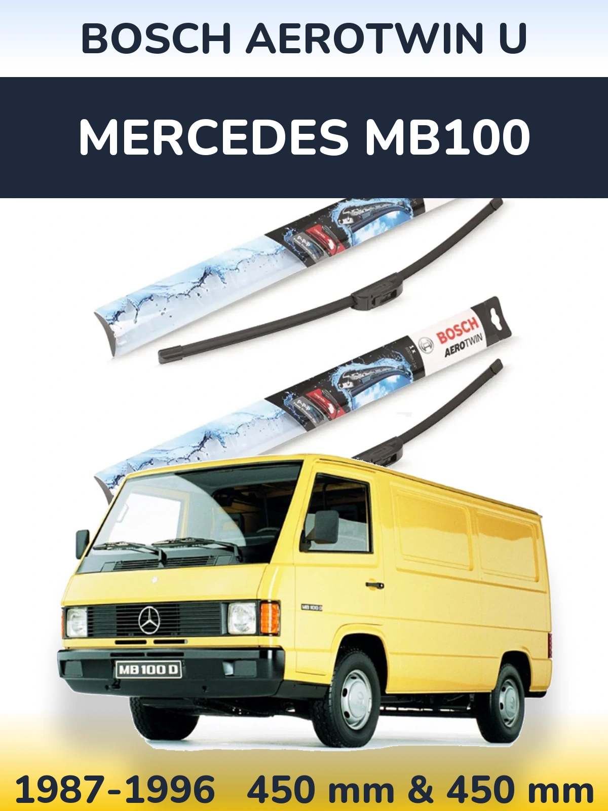 Front wiper blade set BOSCH AeroTwin U 450 & 450 mm for Mercedes MB100 1987-1996