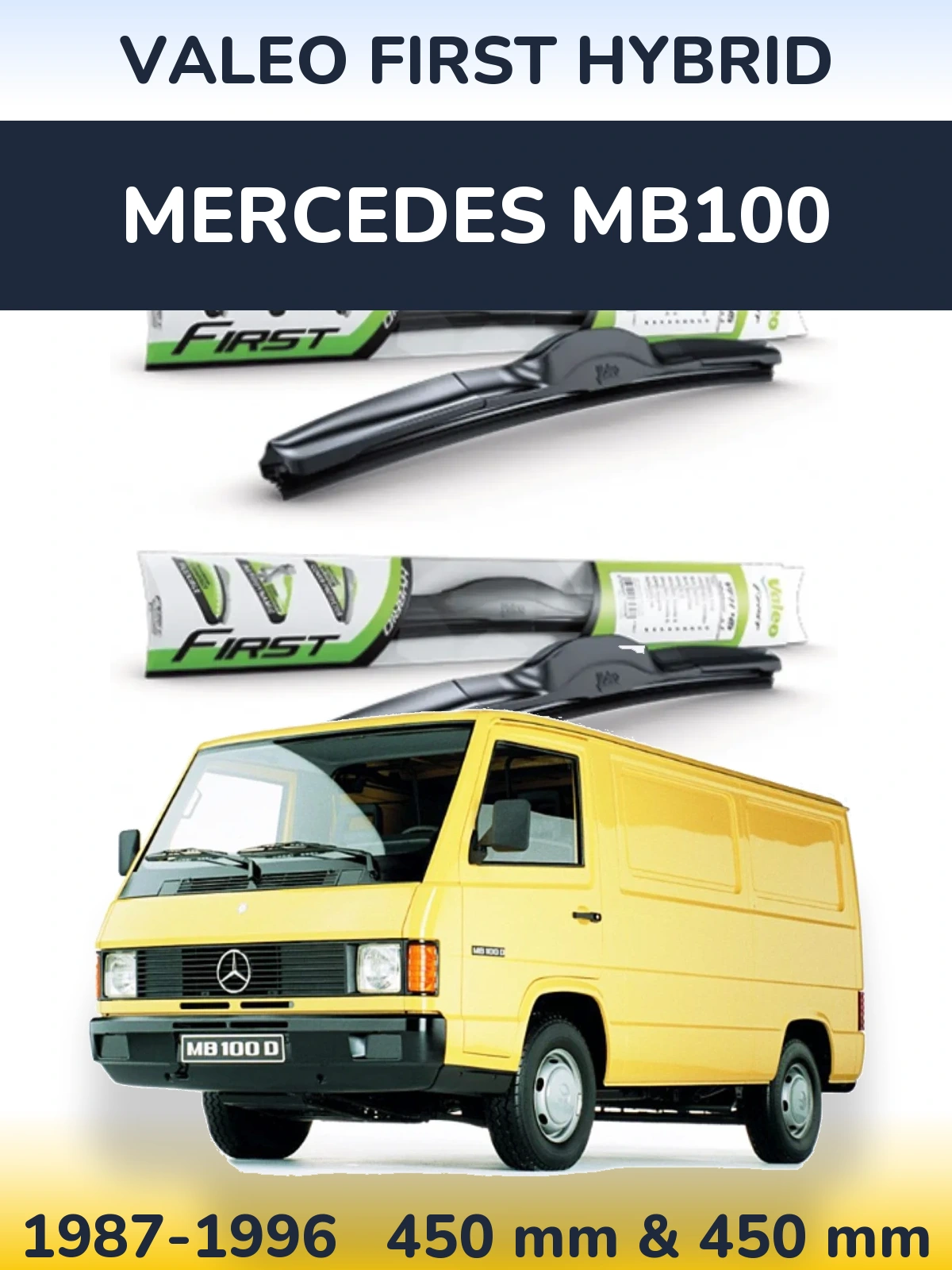 Front wiper blade set Valeo First Hybrid 450 & 450 mm for Mercedes MB100 1987-1996