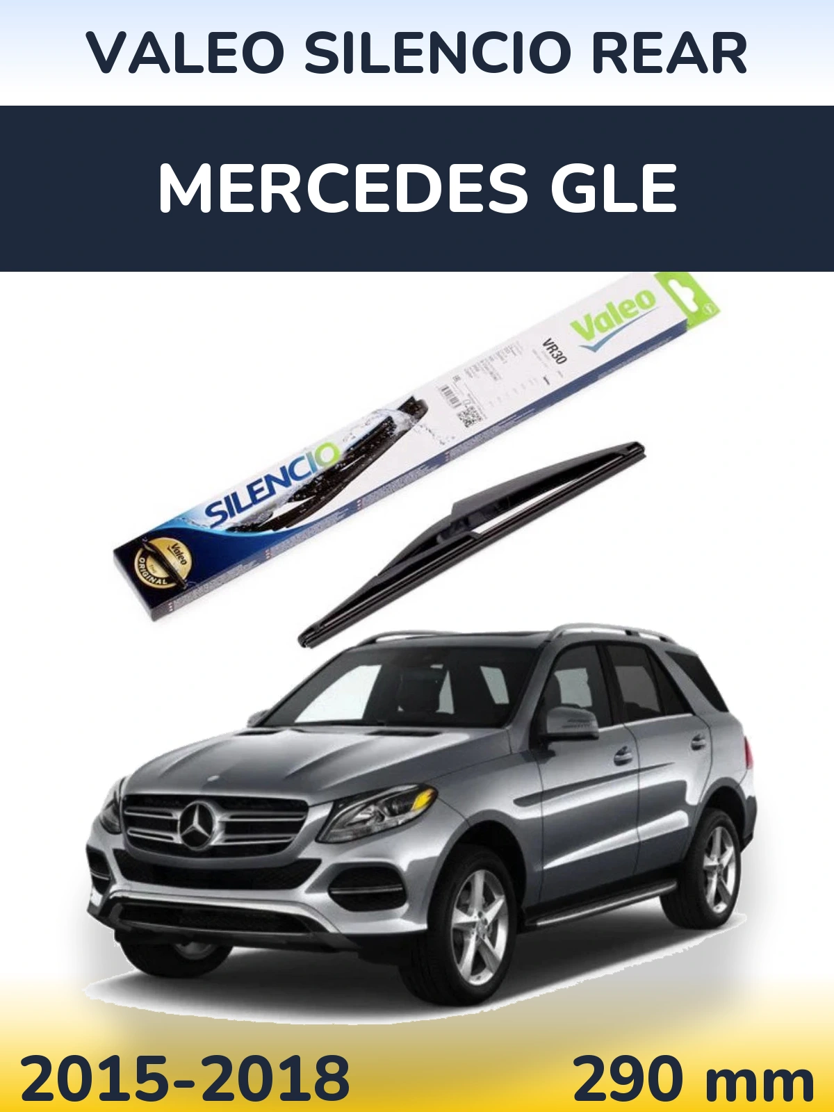 Rear wiper blade Valeo Silencio Rear 290 mm for Mercedes GLE 2015-2018