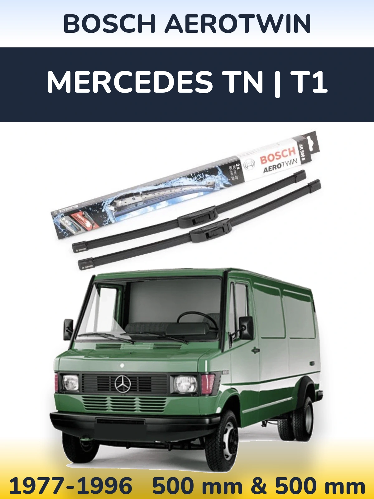 Front wiper blade set BOSCH AeroTwin 500 & 500 mm for Mercedes TN | T1 1977-1996