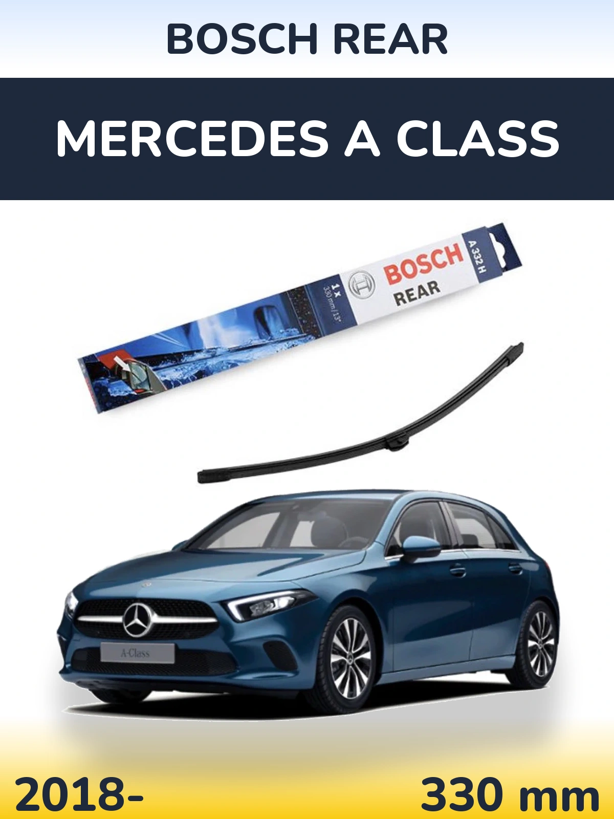 Rear wiper blade BOSCH Rear 330 mm for Mercedes A Class 2018-2026