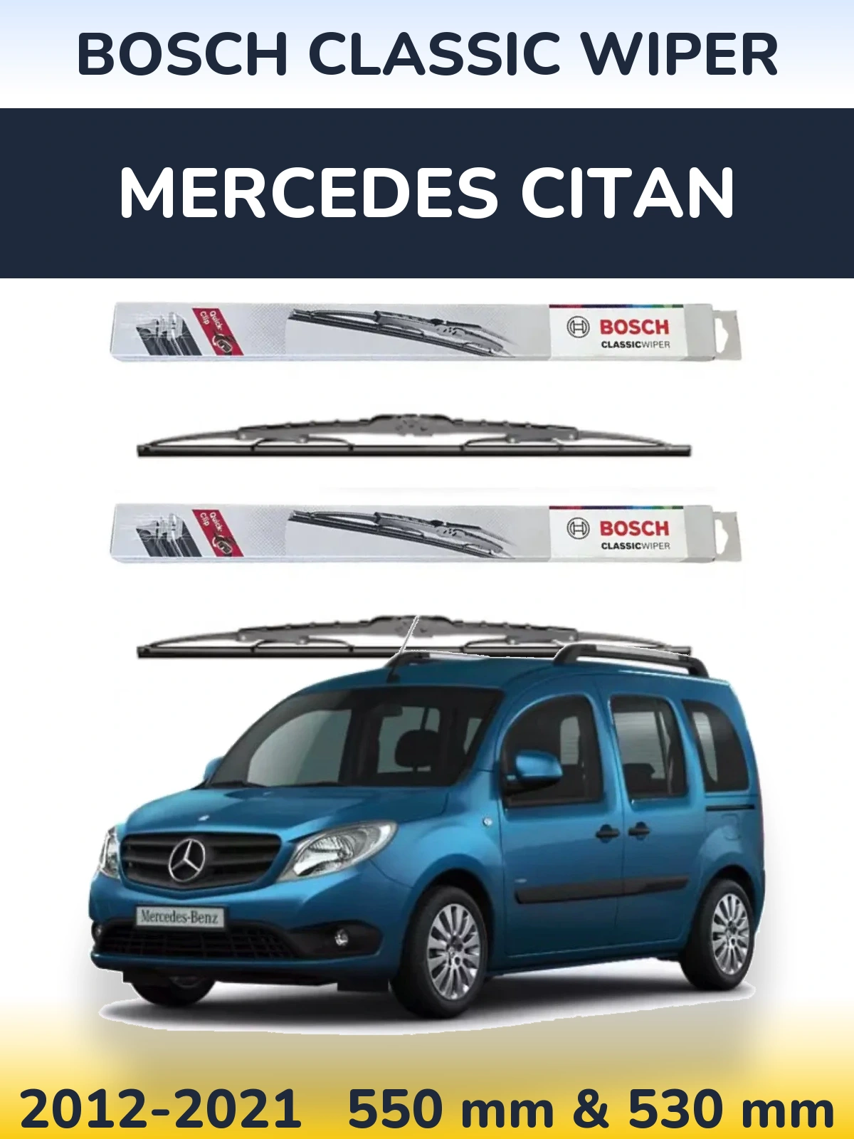 Front wiper blade set BOSCH Classic Wiper 550 & 530 mm for Mercedes Citan 2012-2021