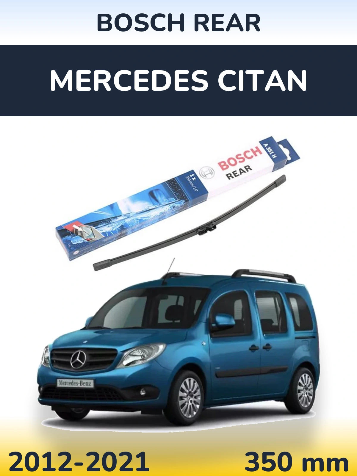 Rear wiper blade BOSCH Rear 350 mm for Mercedes Citan 2012-2021
