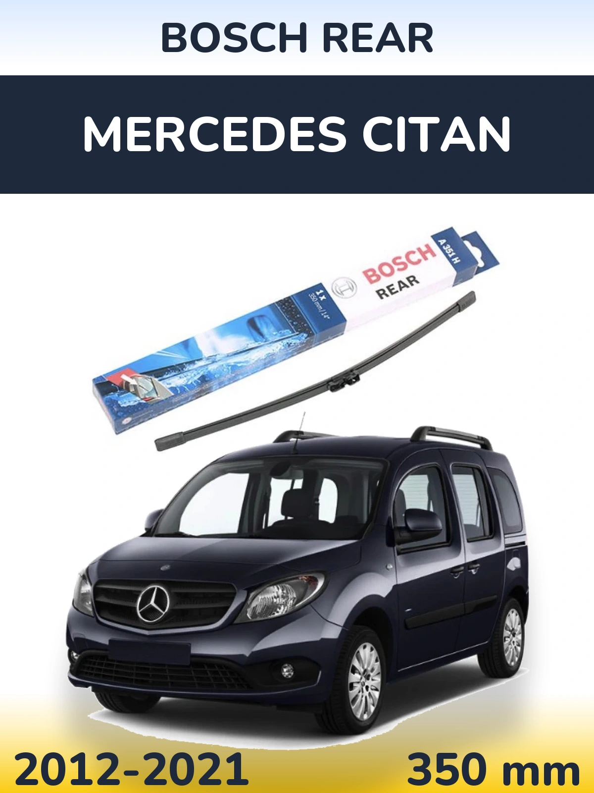 Rear wiper blade BOSCH Rear 350 mm for Mercedes Citan 2012-2021