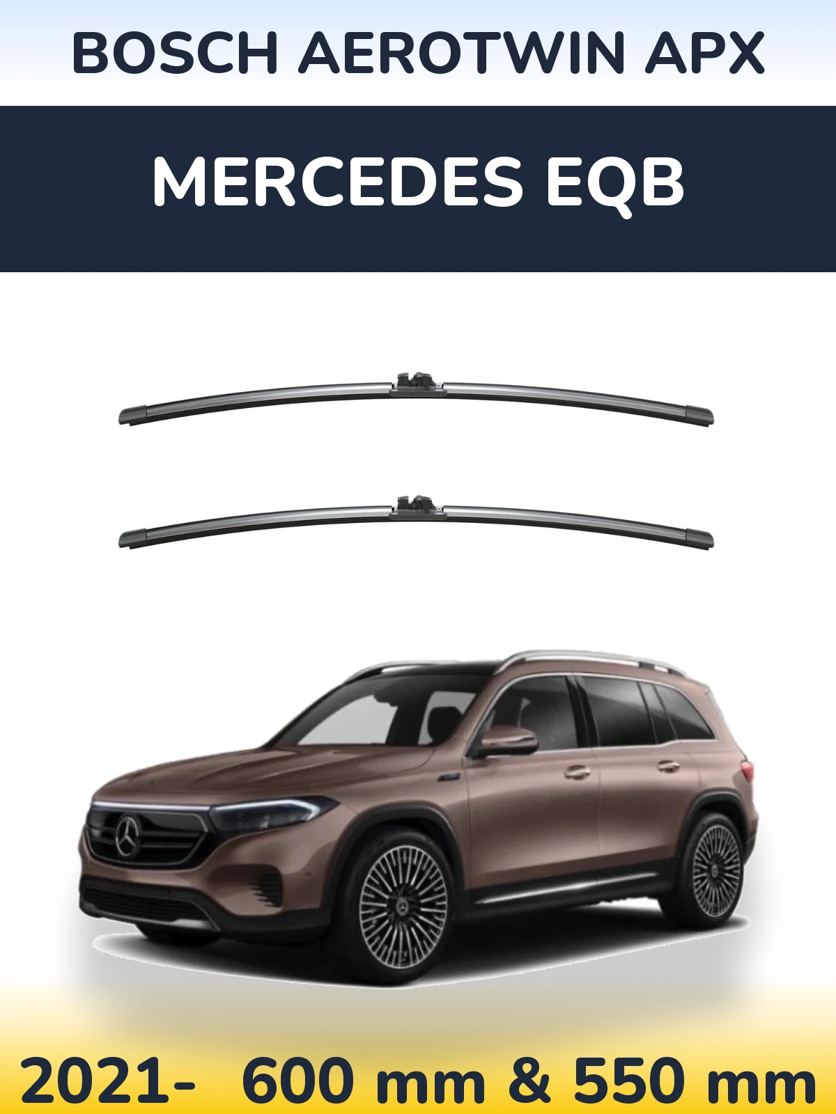 Front wiper blade set BOSCH AeroTwin APX 600 & 550 mm for Mercedes EQB 2021-2026