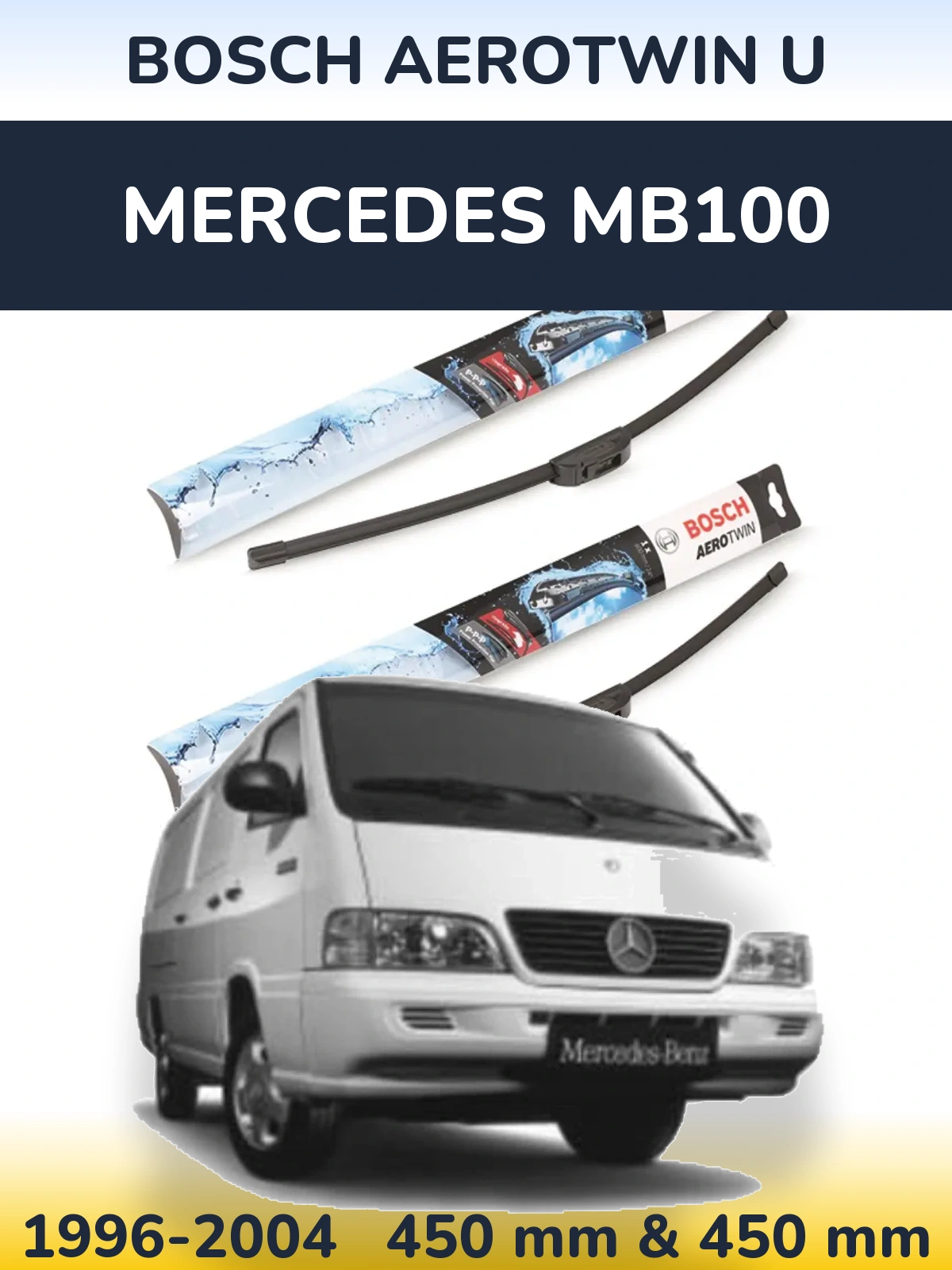 Front wiper blade set BOSCH AeroTwin U 450 & 450 mm for Mercedes MB100 1996-2004