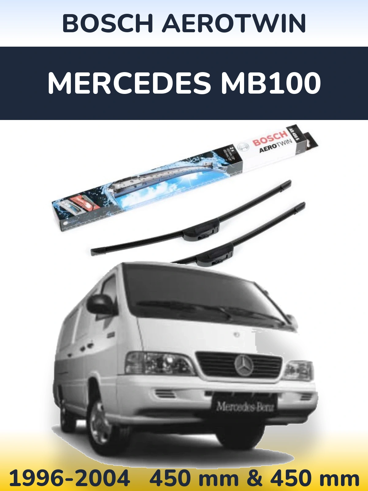 Front wiper blade set BOSCH AeroTwin 450 & 450 mm for Mercedes MB100 1996-2004