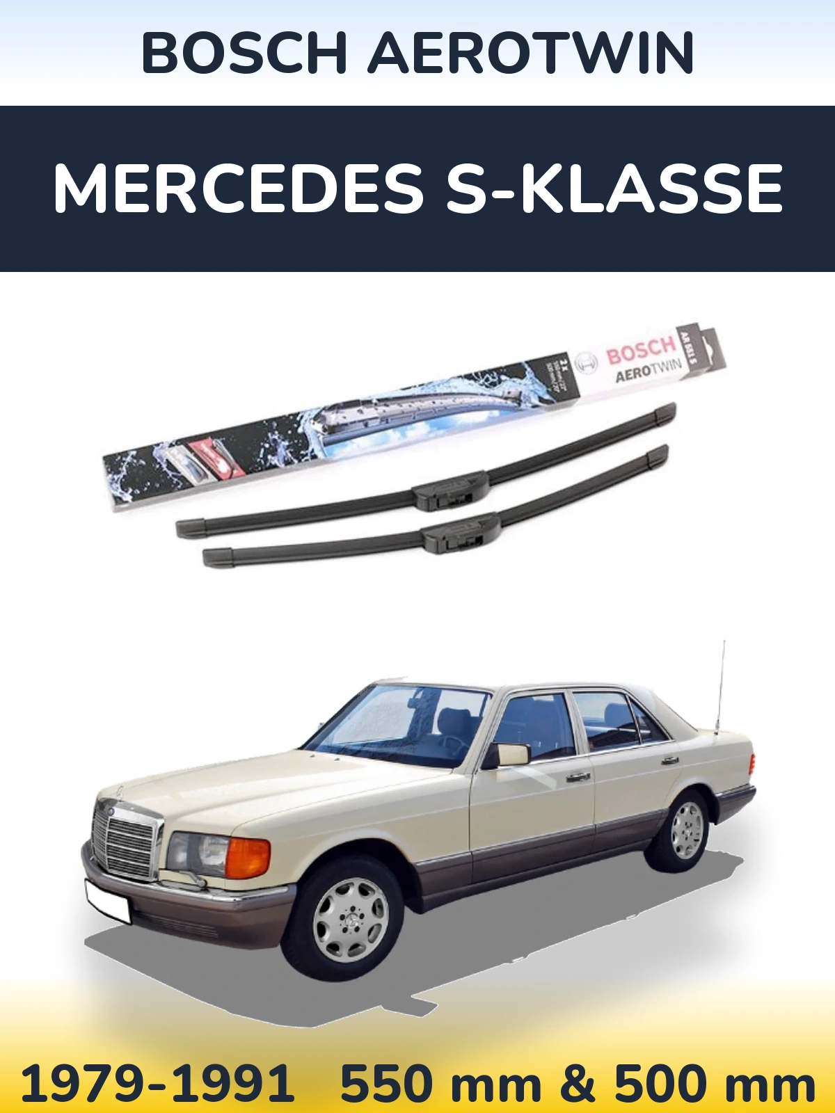 Front wiper blade set BOSCH AeroTwin 550 & 500 mm for Mercedes S-Klasse 1979-1991