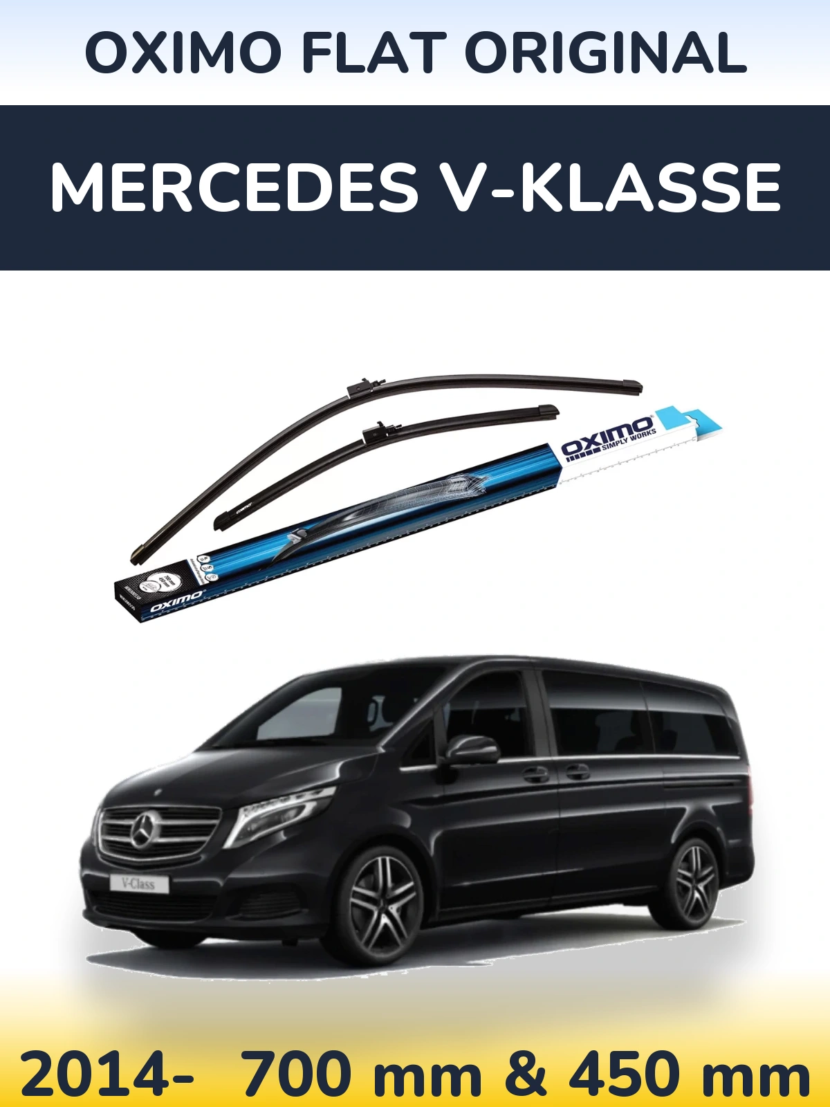 Front wiper blade set Oximo Flat Original 700 & 450 mm for Mercedes V-Klasse 2014-2026