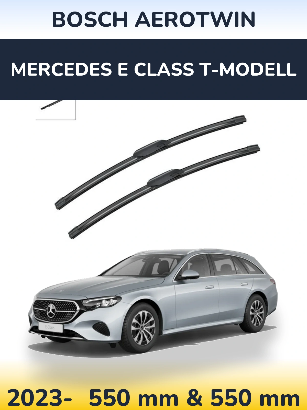 Front wiper blade set BOSCH AeroTwin 550 & 550 mm for Mercedes E Class T-Modell 2023-2026