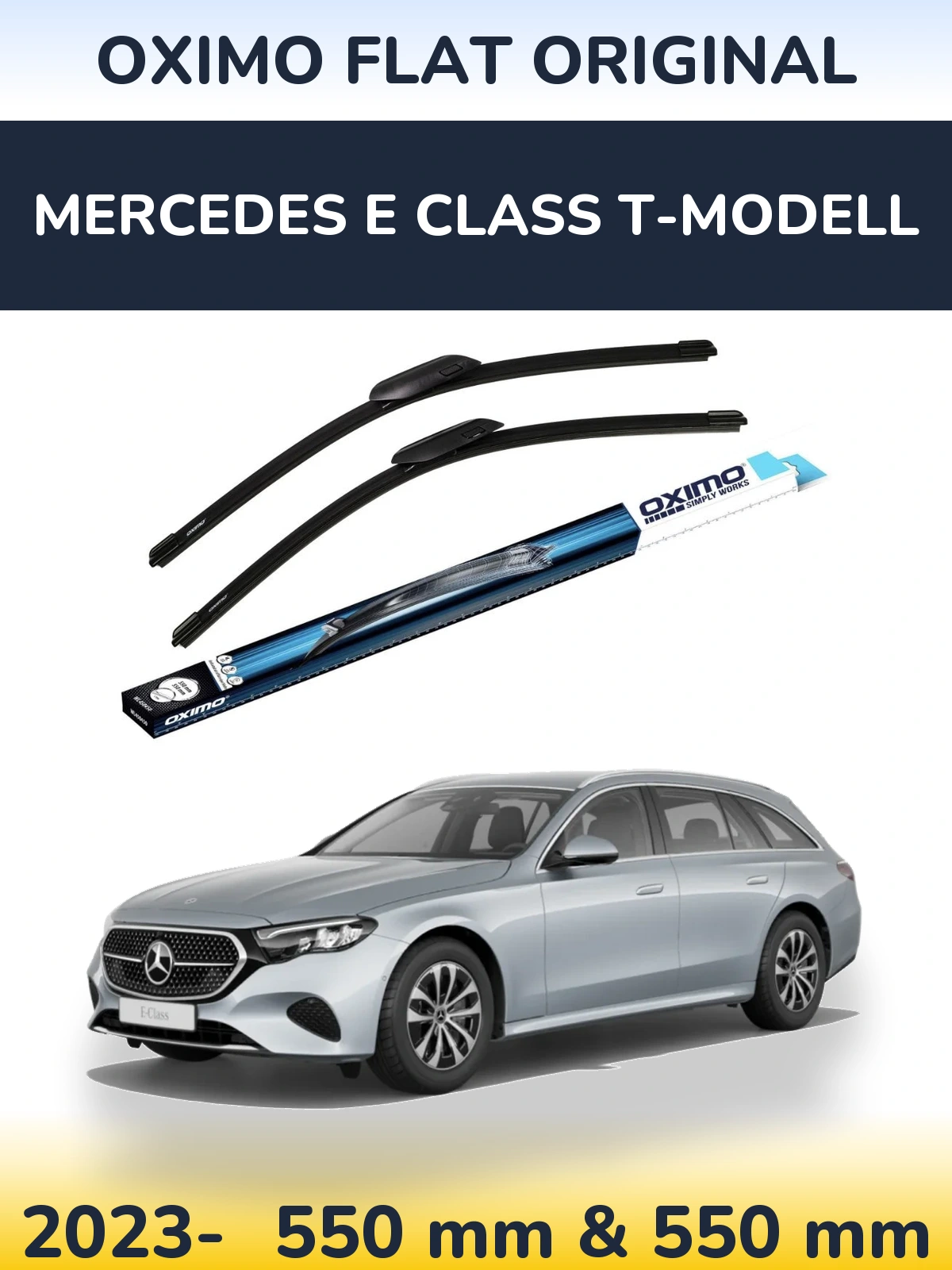 Front wiper blade set Oximo Flat Original 550 & 550 mm for Mercedes E Class T-Modell 2023-2026