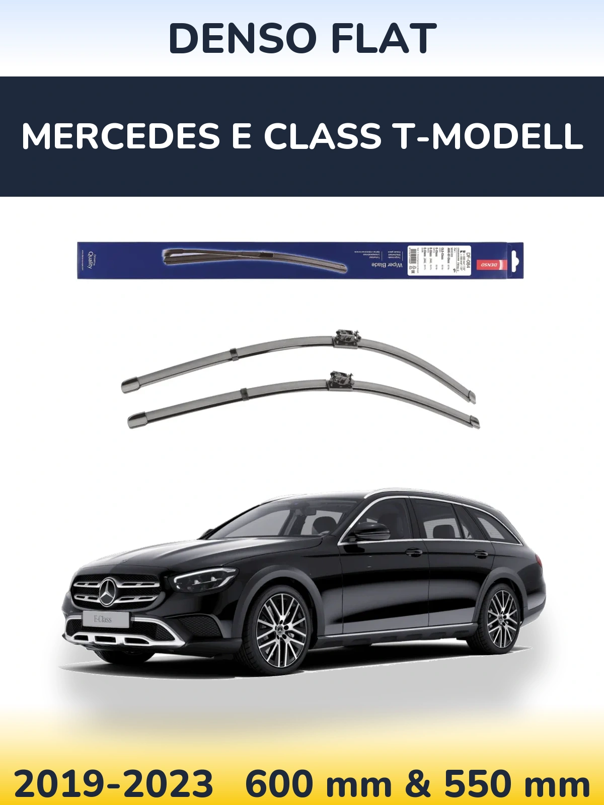 Front wiper blade set Denso Flat 600 & 550 mm for Mercedes E Class T-Modell 2019-2023