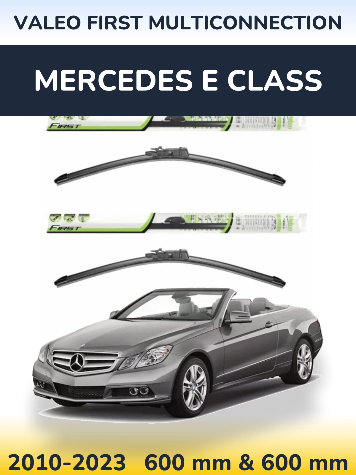 Front wiper blade set Valeo First MultiConnection 600 & 600 mm for Mercedes E Class 2010-2023