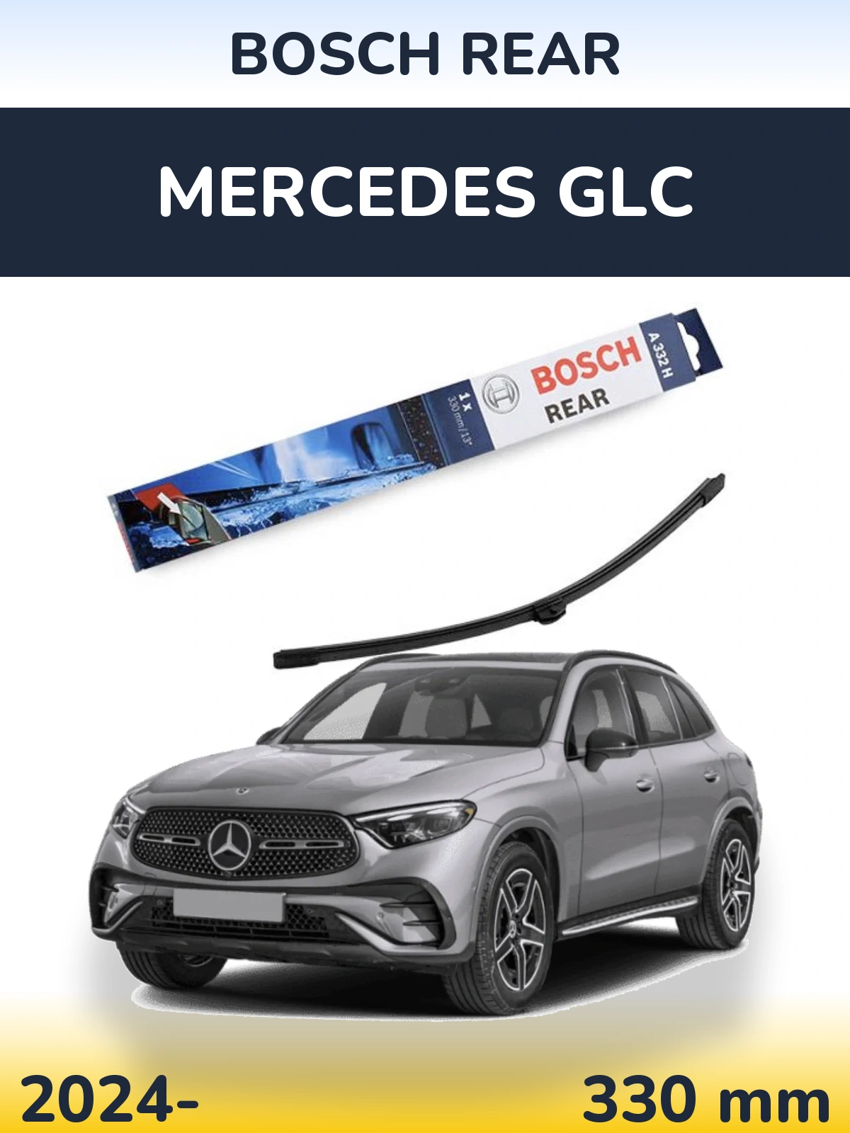 Rear wiper blade BOSCH Rear 330 mm for Mercedes GLC 2024-2026