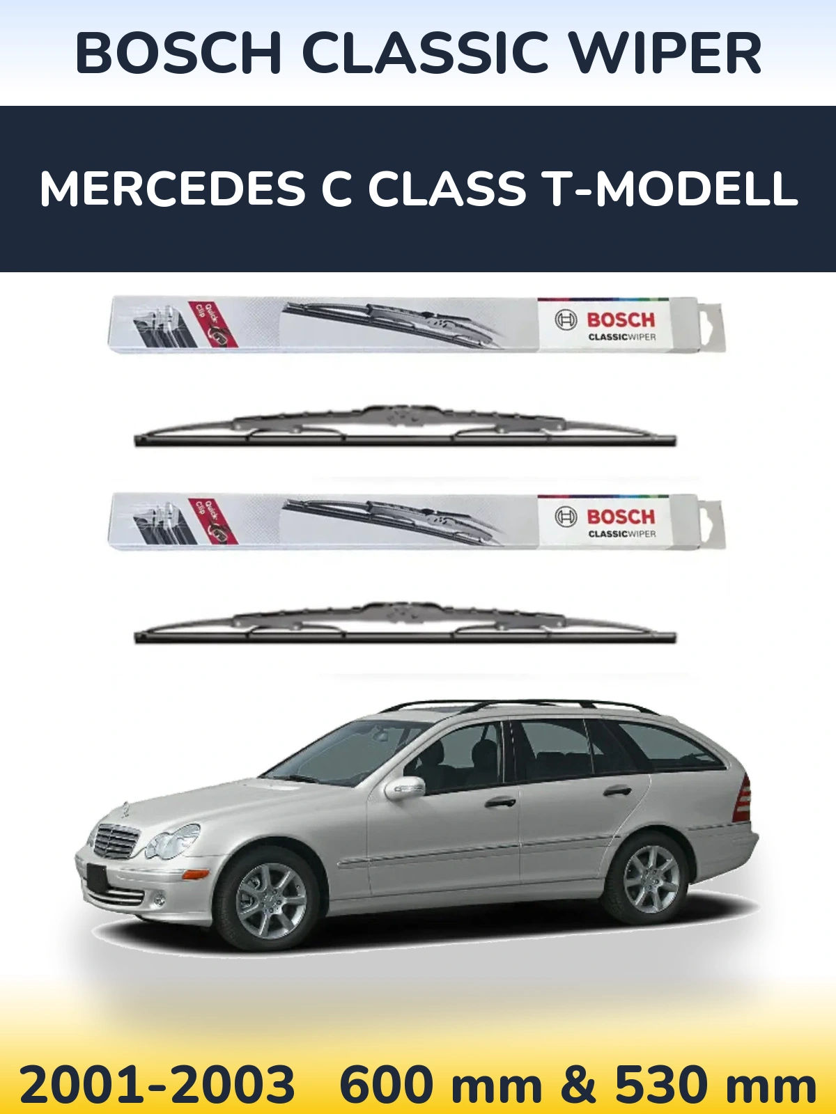 Front wiper blade set BOSCH Classic Wiper 600 & 530 mm for Mercedes C Class T-Modell 2001-2003
