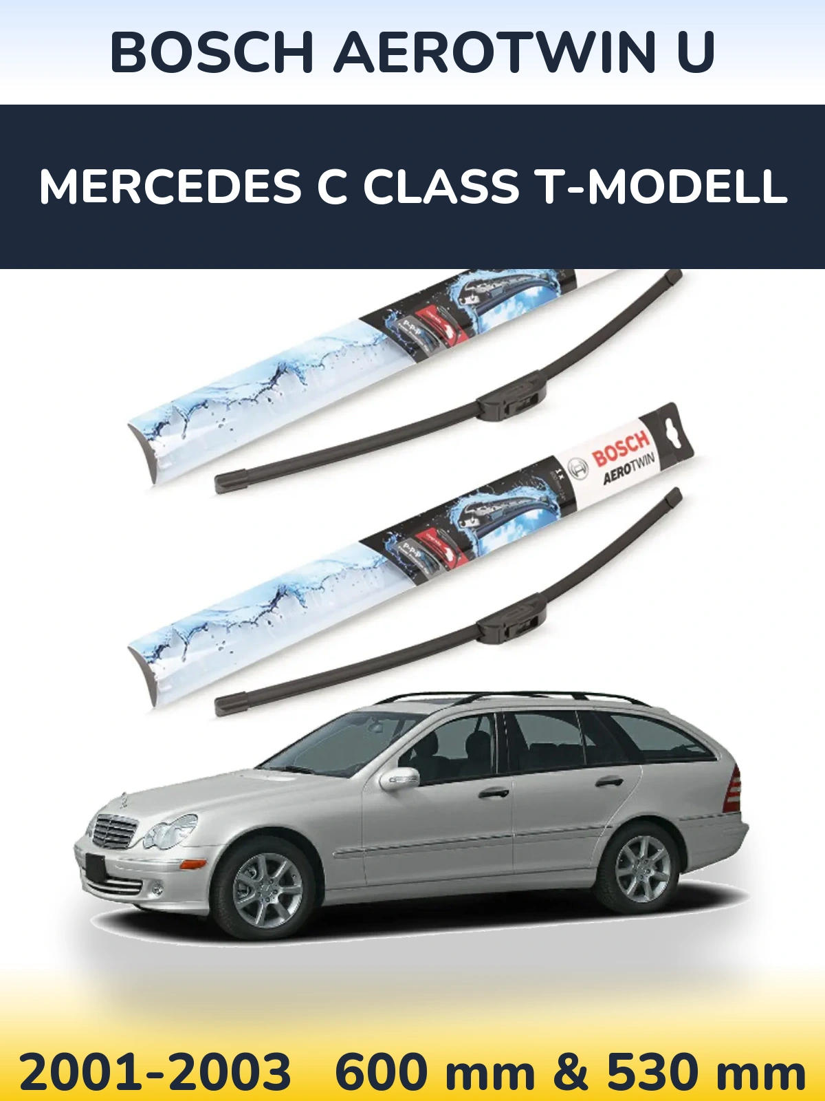 Front wiper blade set BOSCH AeroTwin U 600 & 530 mm for Mercedes C Class T-Modell 2001-2003
