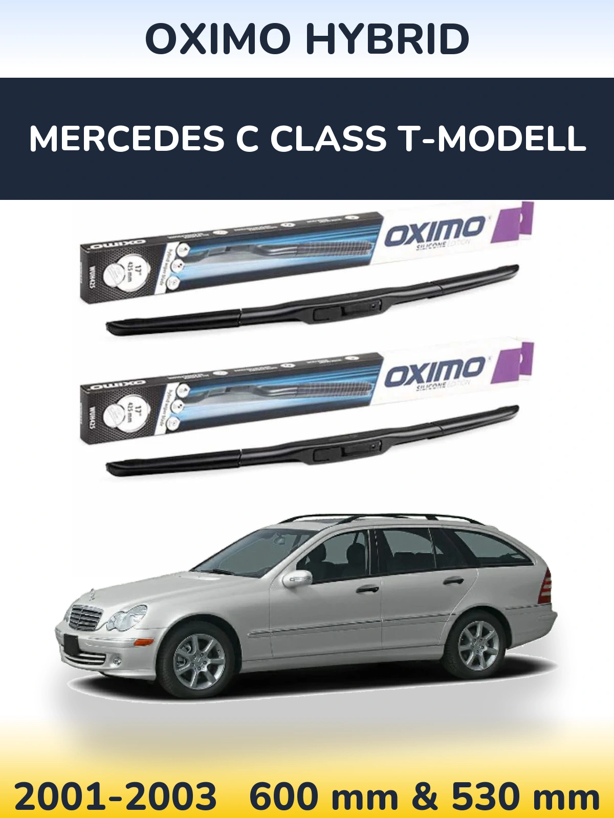 Front wiper blade set Oximo Hybrid 600 & 530 mm for Mercedes C Class T-Modell 2001-2003