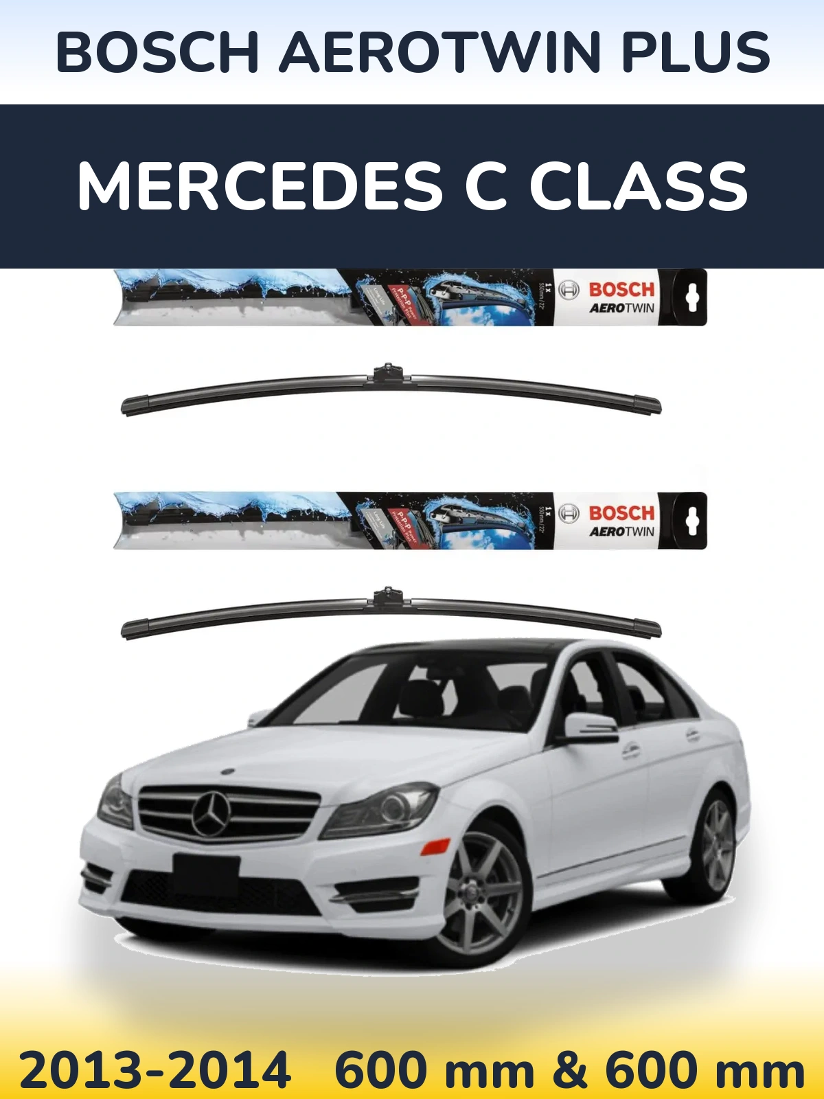Front wiper blade set BOSCH AeroTwin Plus 600 & 600 mm for Mercedes C Class 2013-2014
