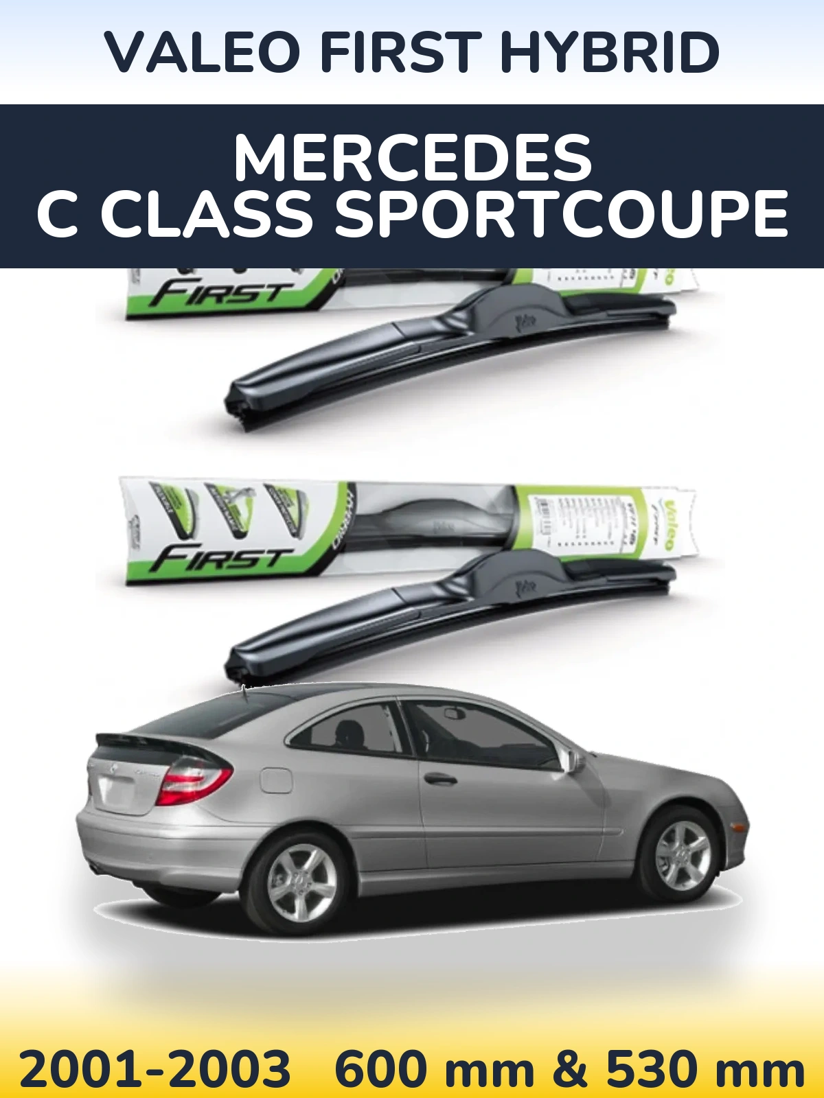 Front wiper blade set Valeo First Hybrid 600 & 530 mm for Mercedes C Class Sportcoupe 2001-2003