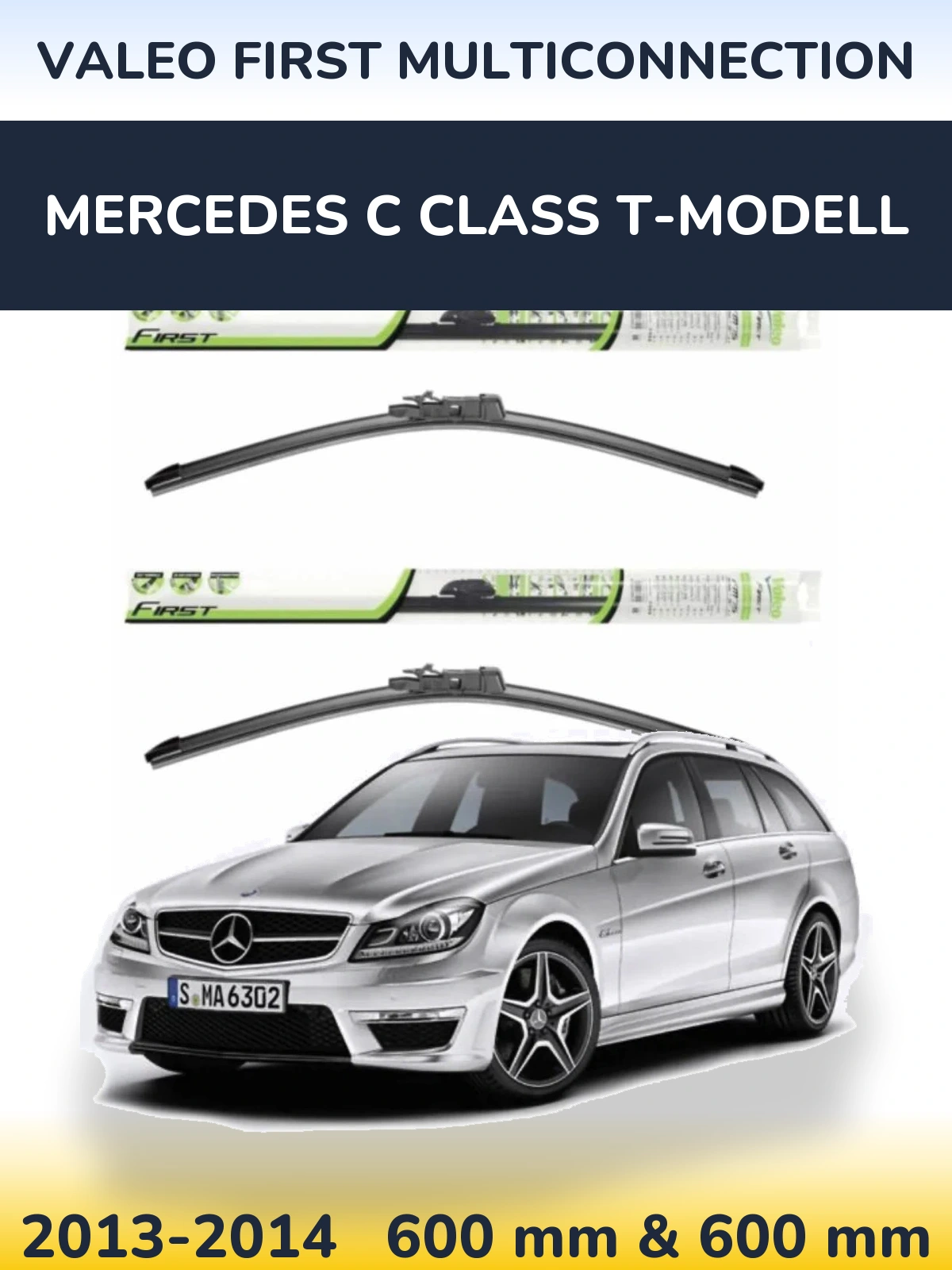 Front wiper blade set Valeo First MultiConnection 600 & 600 mm for Mercedes C Class T-Modell 2013-2014