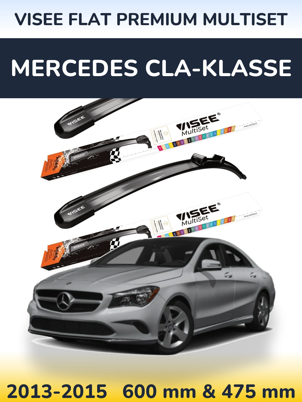 Front wiper blade set VISEE FLAT PREMIUM MultiSet 600 & 475 mm for Mercedes CLA-Klasse 2013-2015