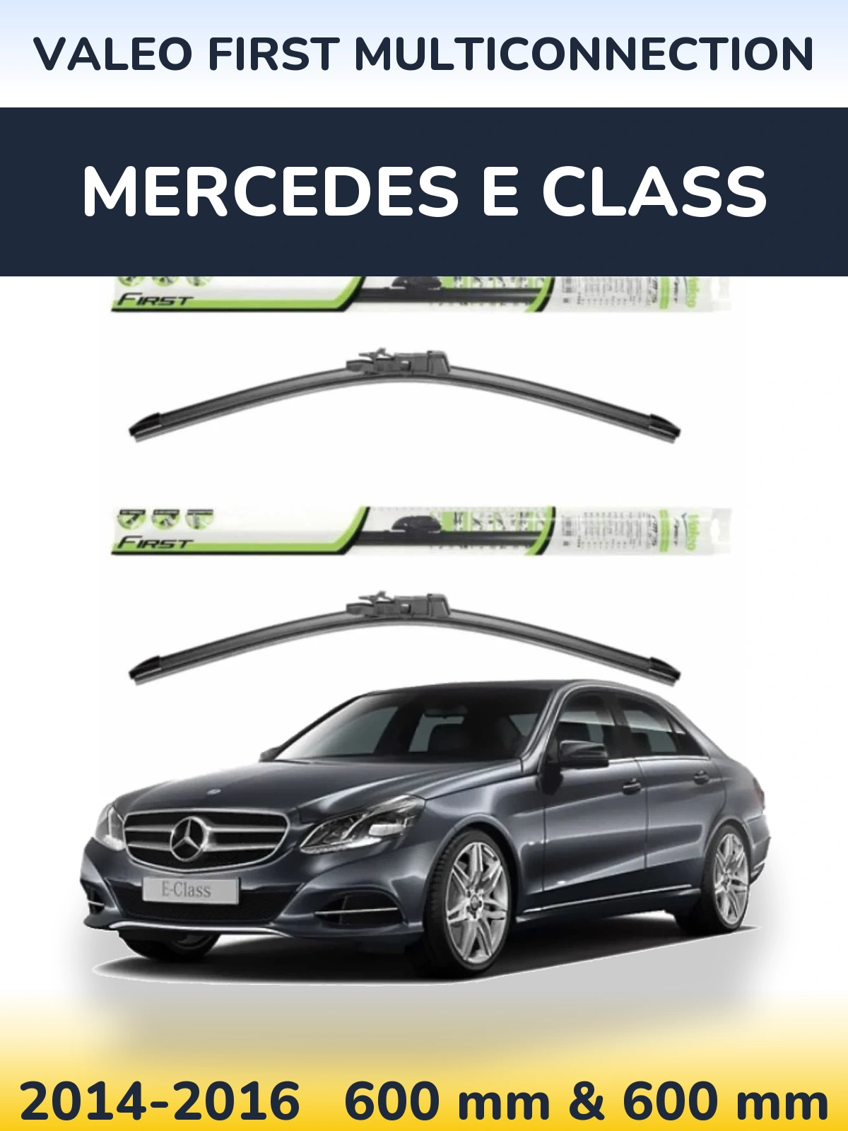 Комплект передних дворников Valeo First MultiConnection 600 & 600 мм для Mercedes E Class 2014-2016