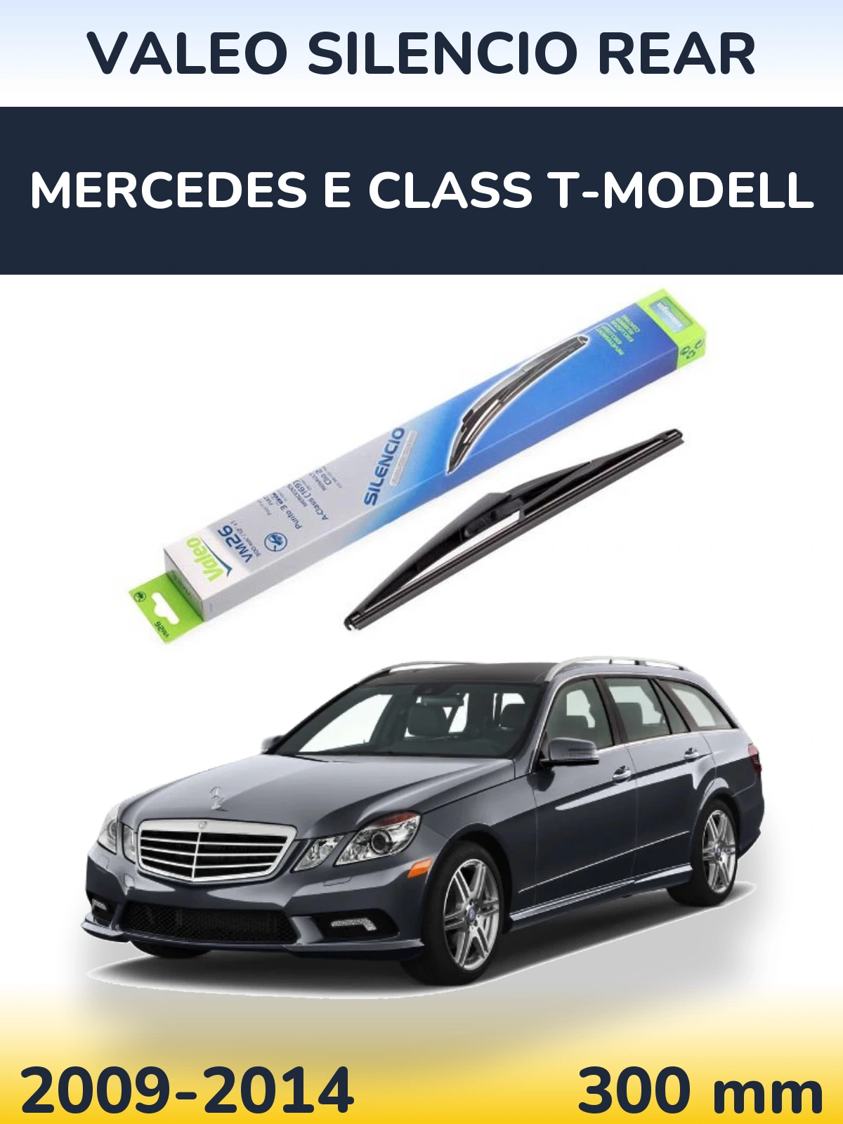 Rear wiper blade Valeo Silencio Rear 300 mm for Mercedes E Class T-Modell 2009-2014