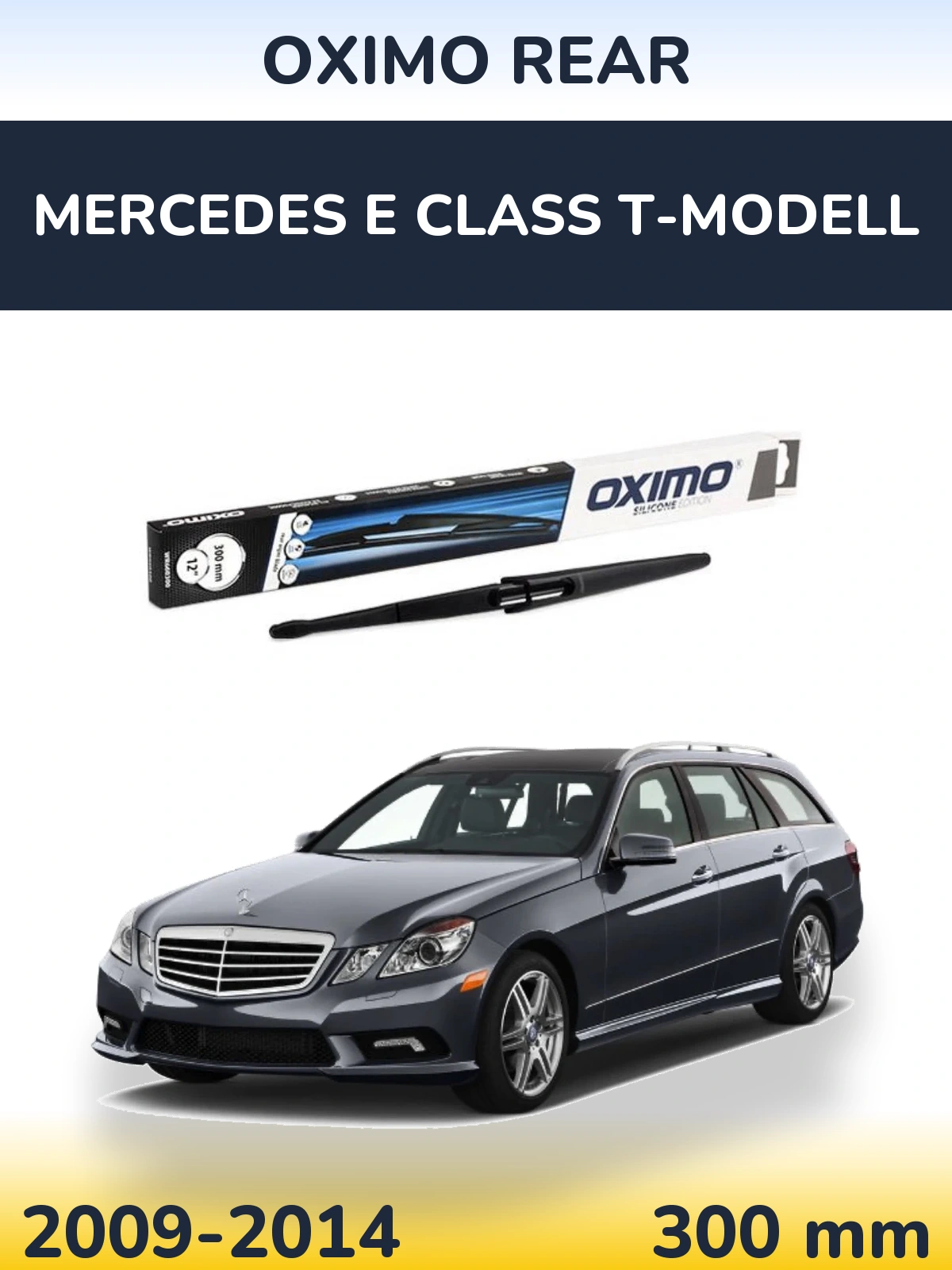 Rear wiper blade Oximo Rear 300 mm for Mercedes E Class T-Modell 2009-2014
