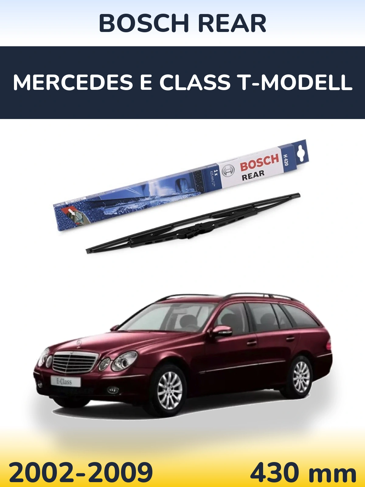 Rear wiper blade BOSCH Rear 425 mm for Mercedes E Class T-Modell 2002-2009