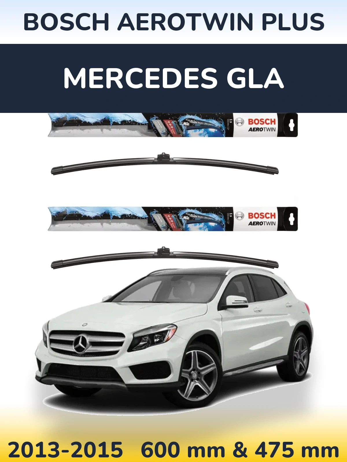 Front wiper blade set BOSCH AeroTwin Plus 600 & 475 mm for Mercedes GLA 2013-2015