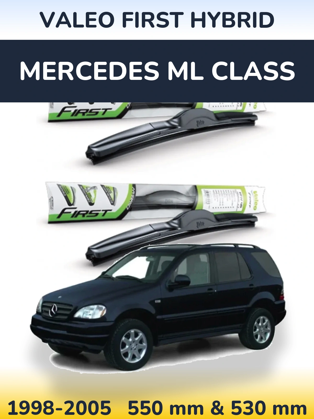 Front wiper blade set Valeo First Hybrid 550 & 530 mm for Mercedes ML Class 1998-2005