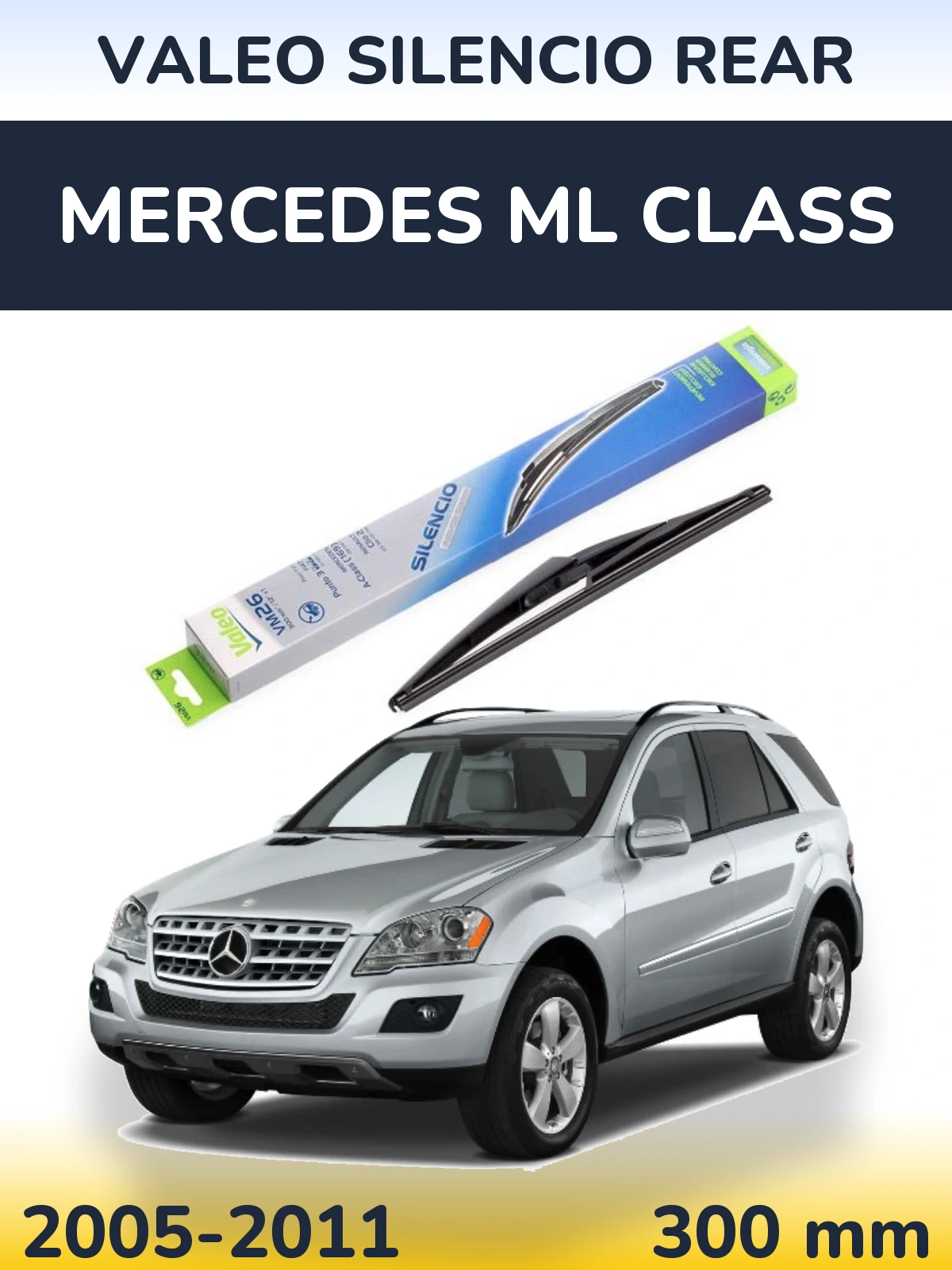 Задня щітка Valeo Silencio Rear 300 мм для Mercedes ML Class 2005-2011
