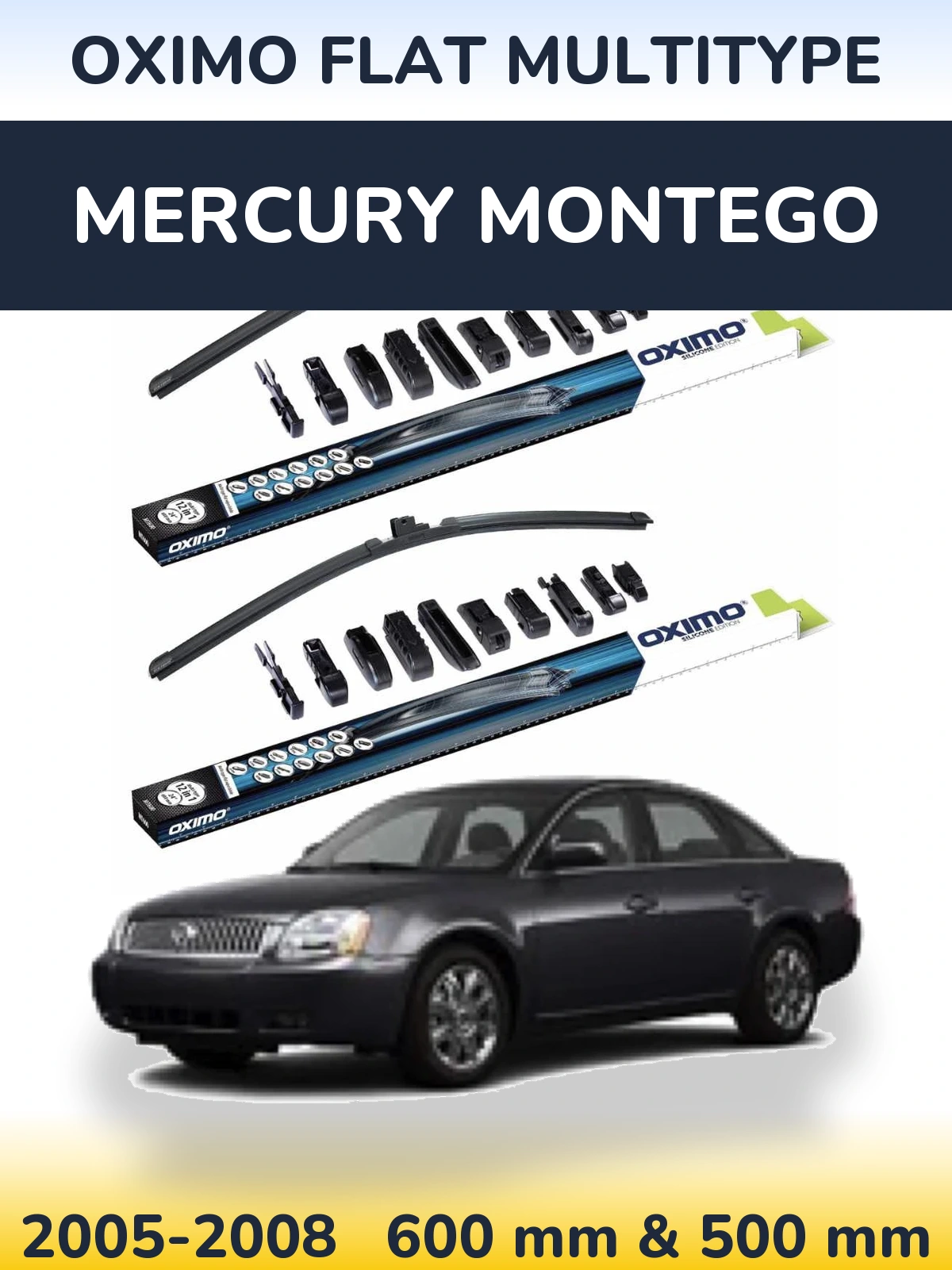 Front wiper blade set Oximo Flat MultiTypee 600 & 500 mm for Mercury Montego 2005-2008