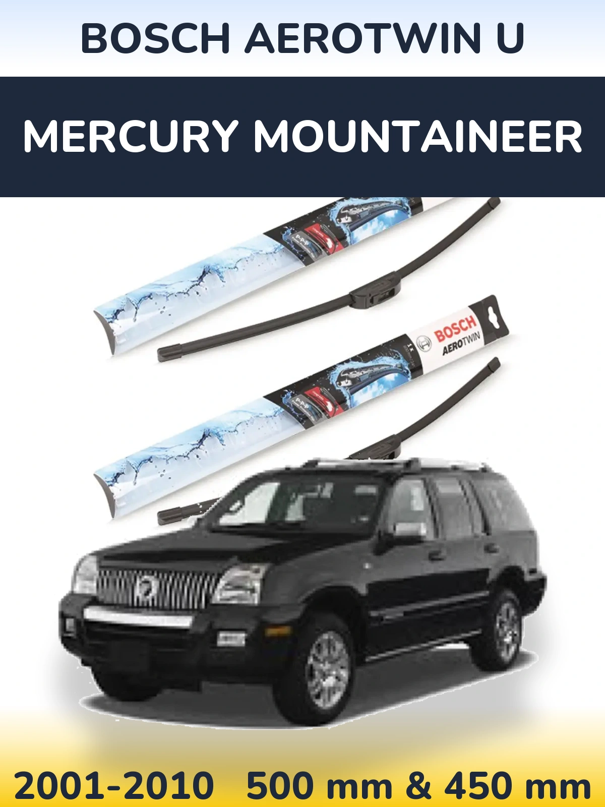 Front wiper blade set BOSCH AeroTwin U 500 & 450 mm for Mercury Mountaineer 2001-2010