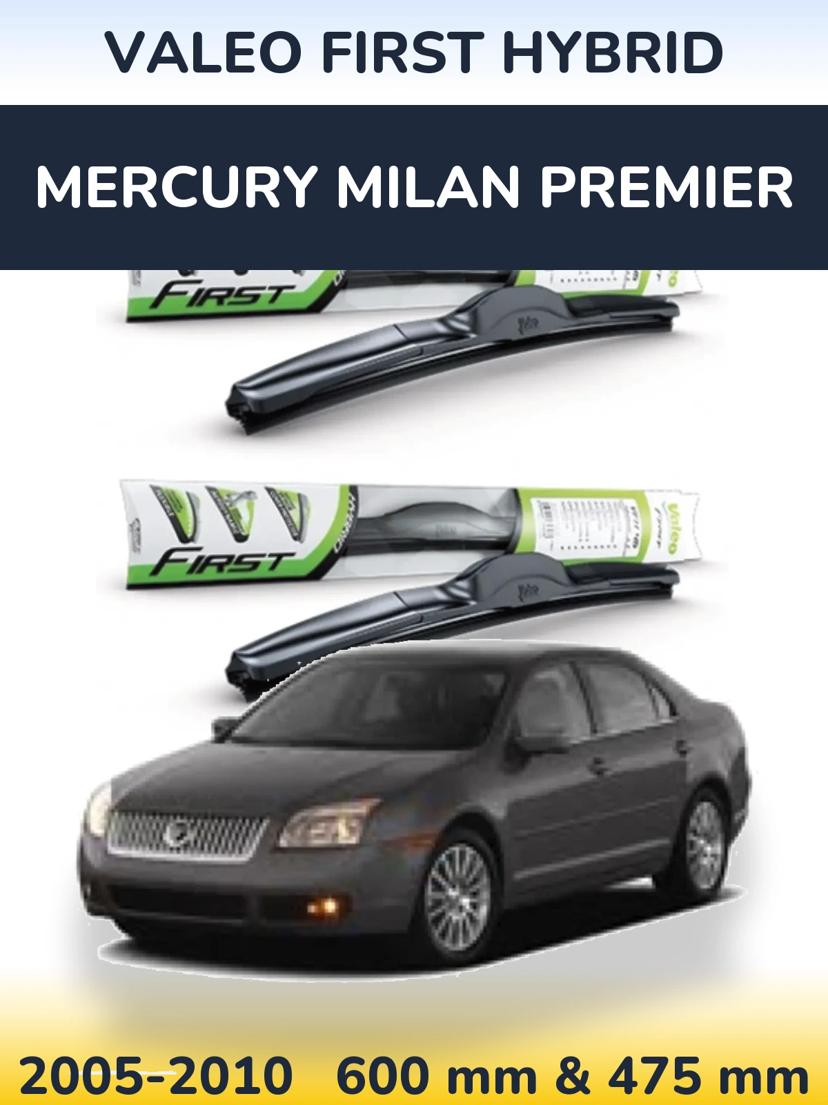 Front wiper blade set Valeo First Hybrid 600 & 475 mm for Mercury Milan Premier 2005-2010