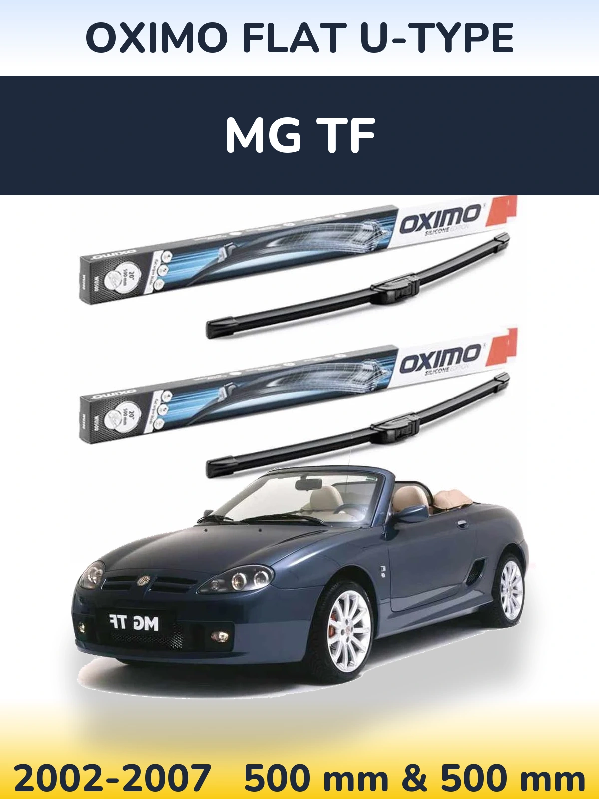 Front wiper blade set Oximo Flat U-type 500 & 500 mm for MG TF 2002-2007