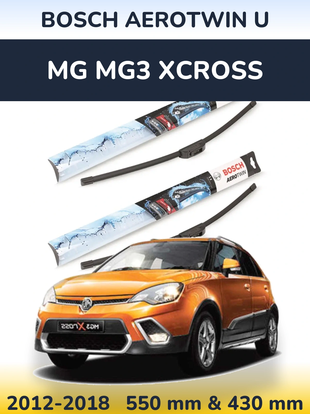 Front wiper blade set BOSCH AeroTwin U 550 & 430 mm for MG MG3 Xcross 2012-2018