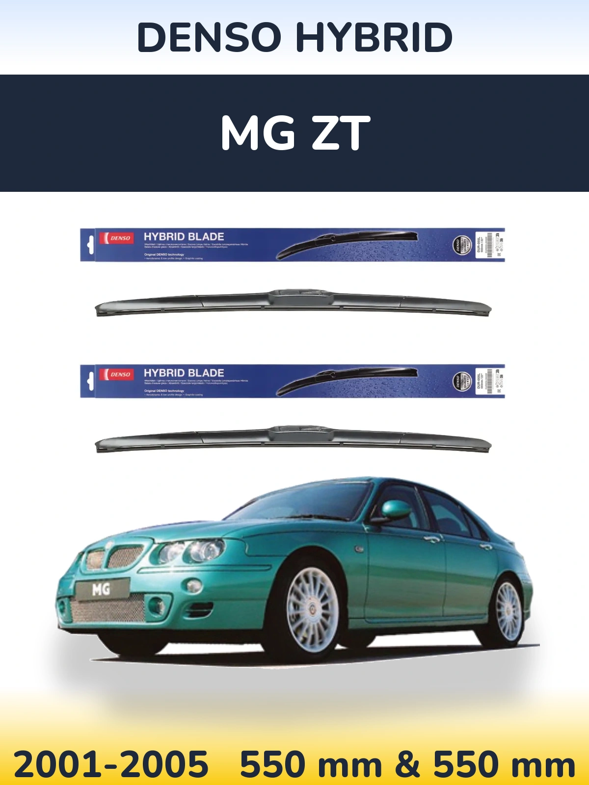 Front wiper blade set Denso Hybrid 550 & 550 mm for MG ZT 2001-2005