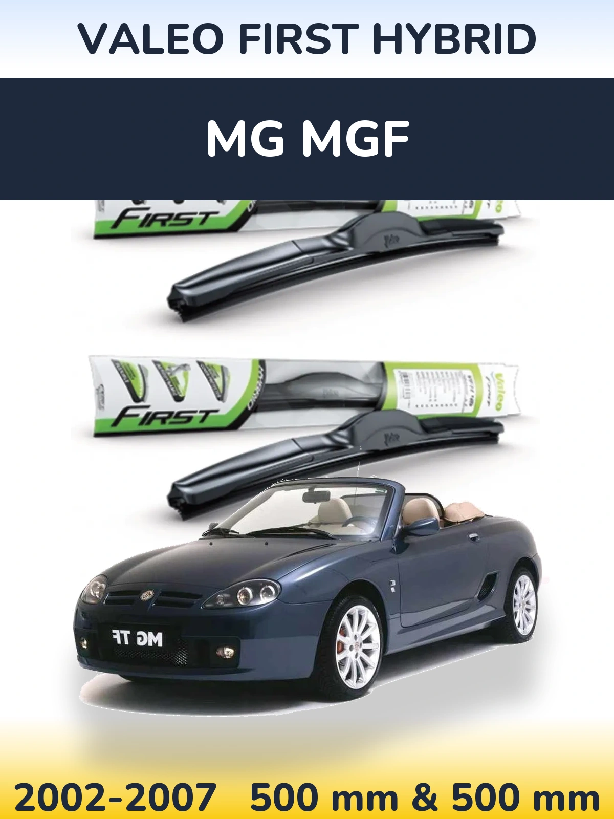 Комплект передніх щіток Valeo First Hybrid 500 & 500 мм для MG MGF 2002-2007