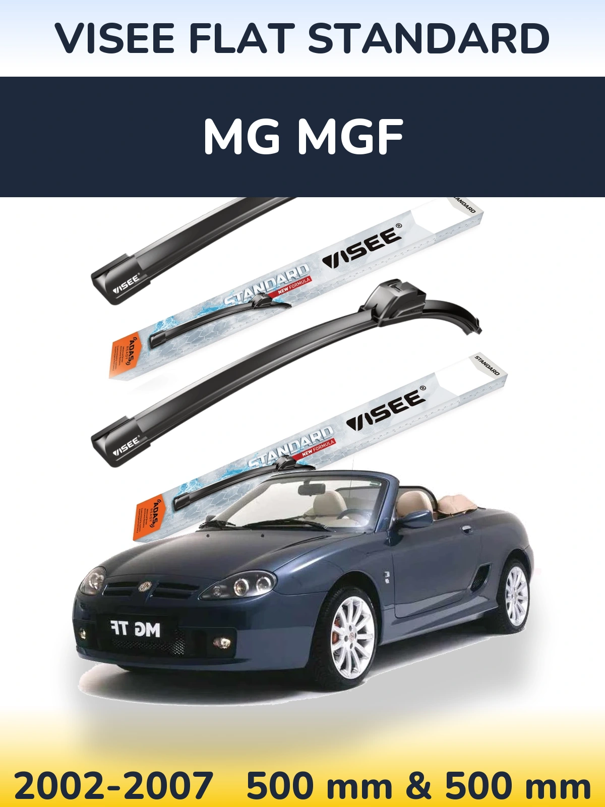 Front wiper blade set VISEE FLAT STANDARD 500 & 500 mm for MG MGF 2002-2007