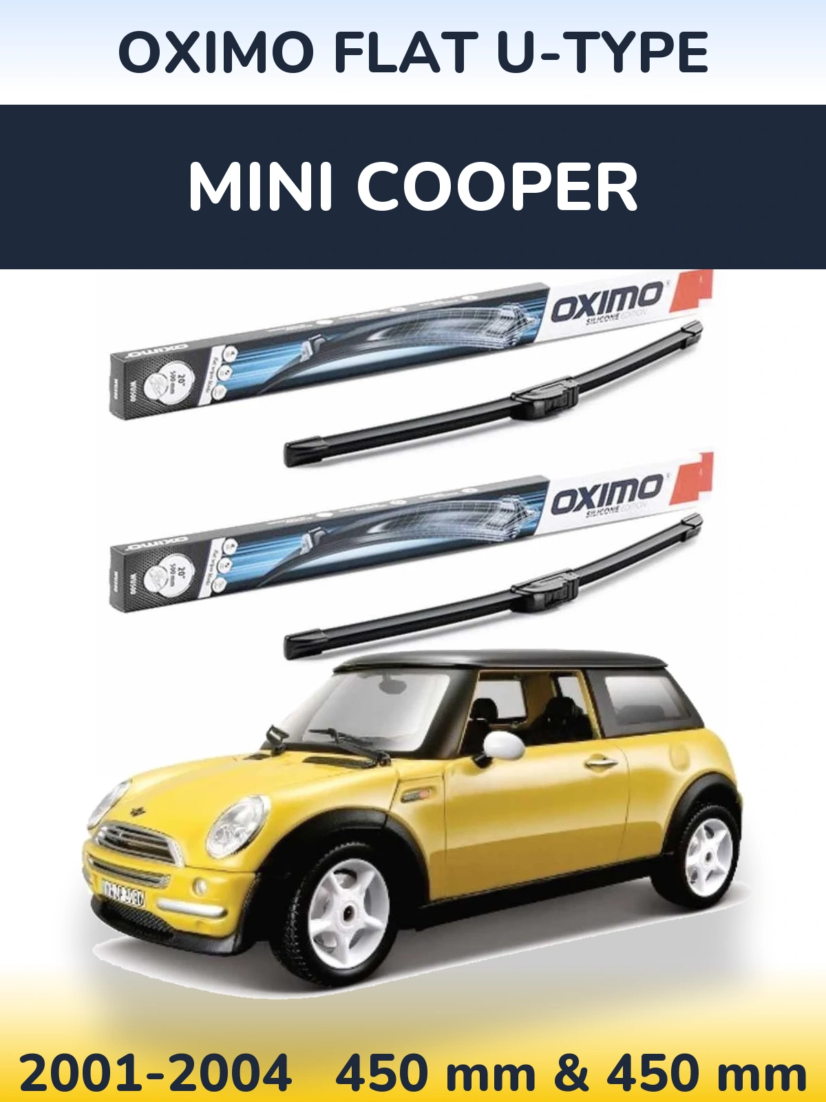 Front wiper blade set Oximo Flat U-type 450 & 450 mm for MINI Cooper 2001-2004