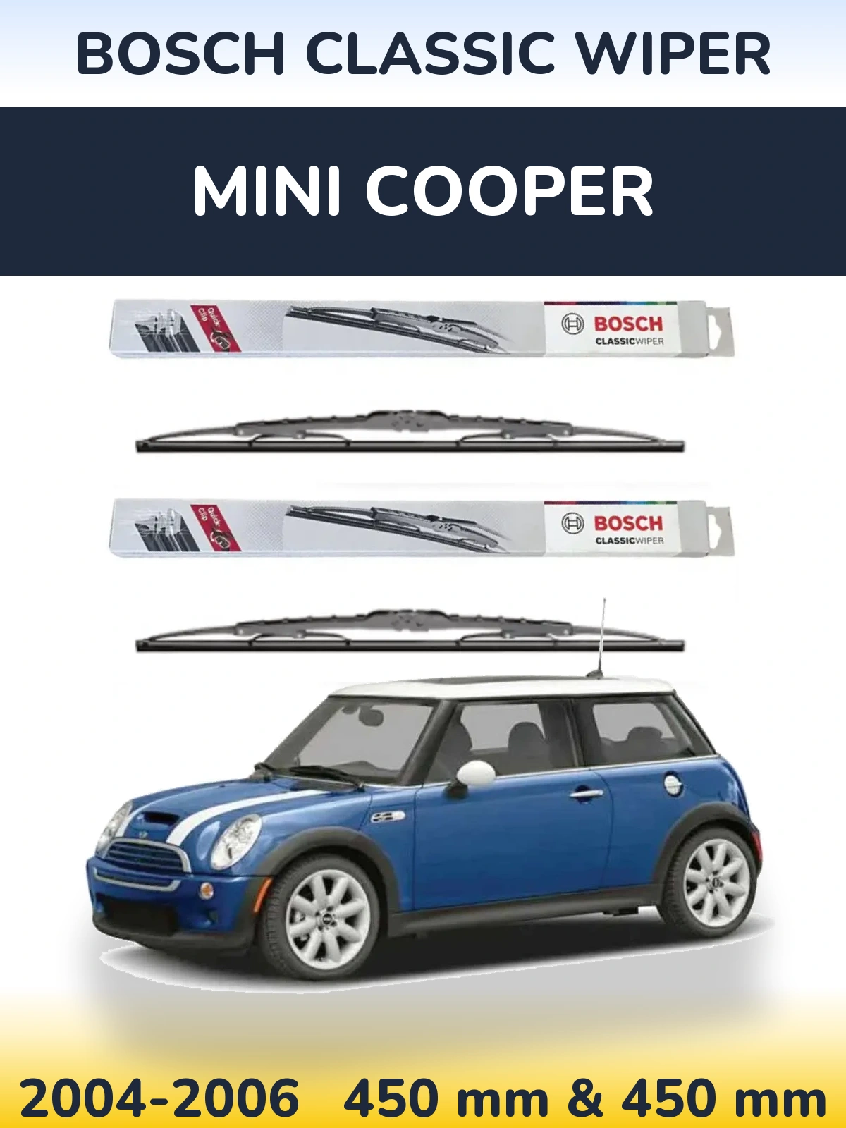 Front wiper blade set BOSCH Classic Wiper 450 & 450 mm for MINI Cooper 2004-2006