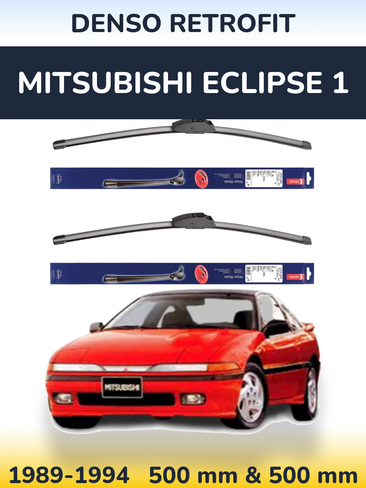 Комплект передних дворников Denso Retrofit 500 & 500 мм для Mitsubishi Eclipse 1 1989-1994