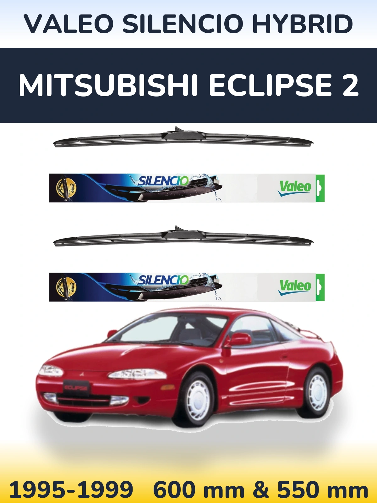 Front wiper blade set Valeo Silencio Hybrid 600 & 550 mm for Mitsubishi Eclipse 2 1995-1999