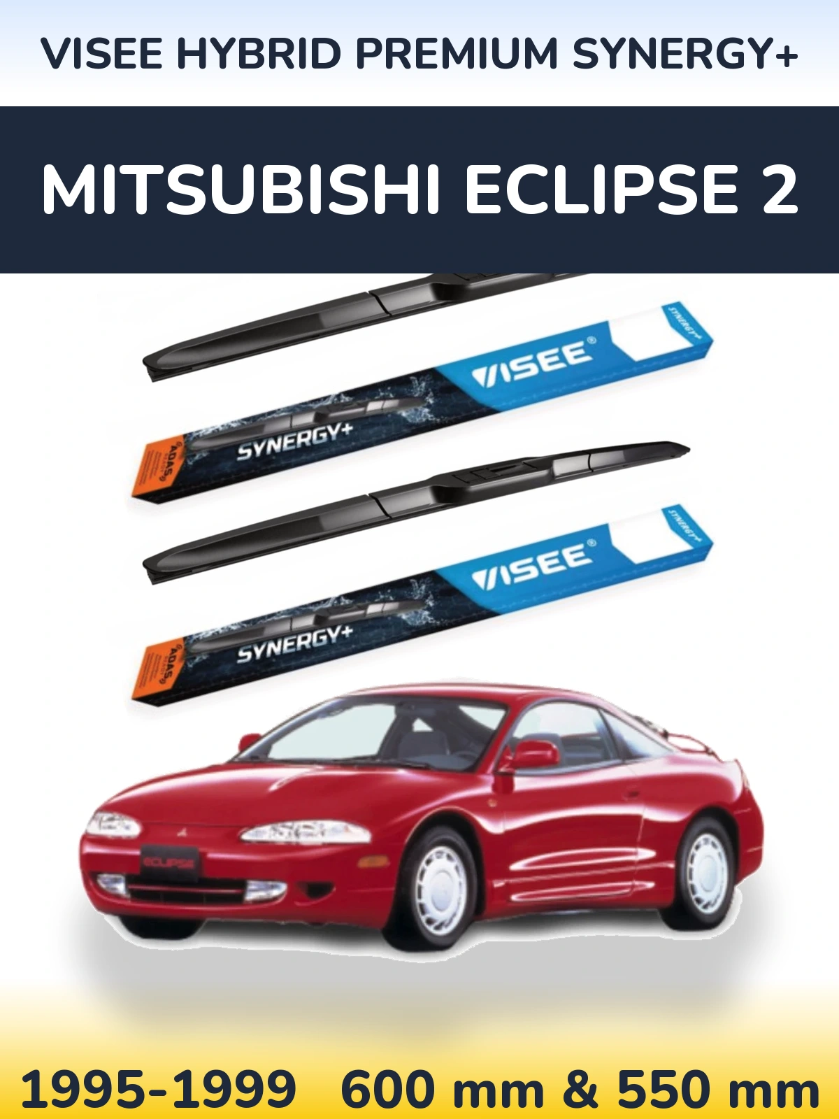 Front wiper blade set VISEE HYBRID PREMIUM SYNERGY+ 600 & 550 mm for Mitsubishi Eclipse 2 1995-1999