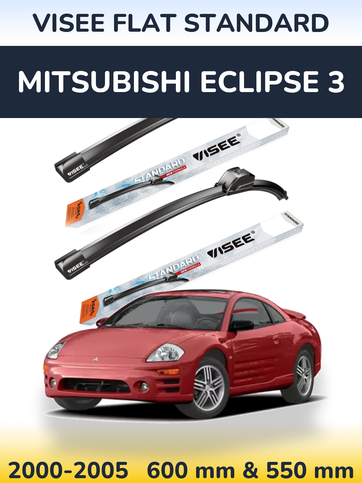 Front wiper blade set VISEE FLAT STANDARD 600 & 550 mm for Mitsubishi Eclipse 3 2000-2005