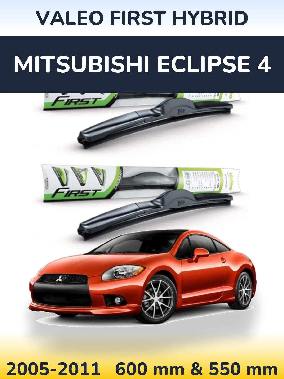 Front wiper blade set Valeo First Hybrid 600 & 550 mm for Mitsubishi Eclipse 4 2005-2011