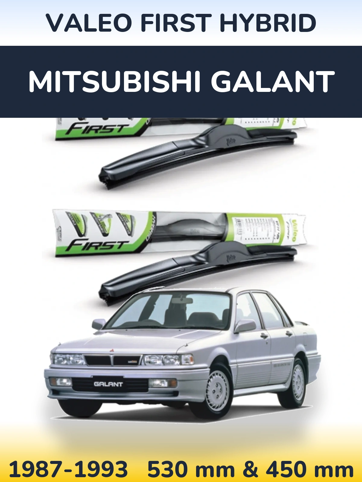 Front wiper blade set Valeo First Hybrid 530 & 450 mm for Mitsubishi Galant 1987-1993