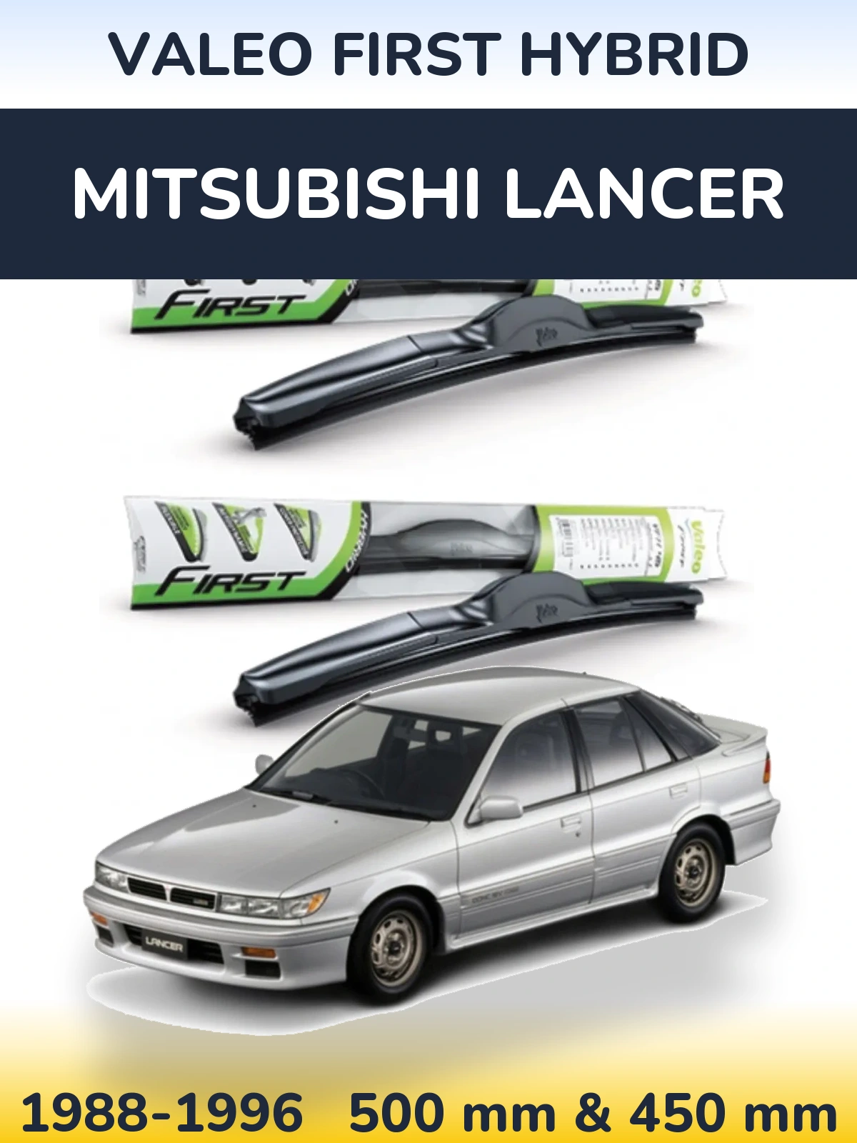 Комплект передних дворников Valeo First Hybrid 500 & 450 мм для Mitsubishi Lancer 1988-1996